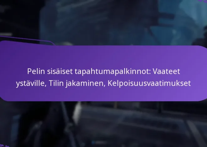 Pelin sisäiset tapahtumapalkinnot: Vaateet ystäville, Tilin jakaminen, Kelpoisuusvaatimukset