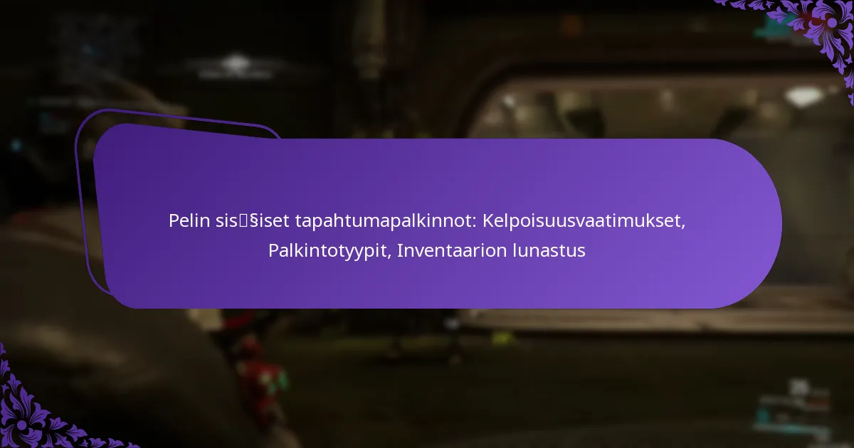 Pelin sisäiset tapahtumapalkinnot: Kelpoisuusvaatimukset, Palkintotyypit, Inventaarion lunastus