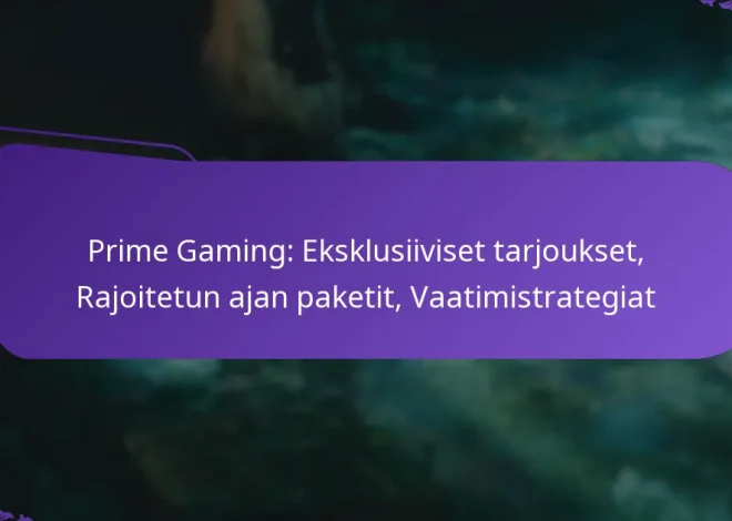 Prime Gaming: Eksklusiiviset tarjoukset, Rajoitetun ajan paketit, Vaatimistrategiat