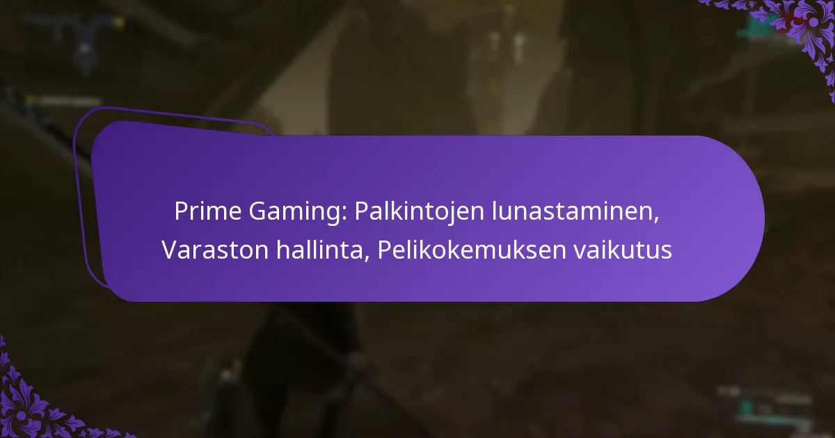 Prime Gaming: Palkintojen lunastaminen, Varaston hallinta, Pelikokemuksen vaikutus