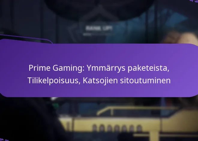 Prime Gaming: Ymmärrys paketeista, Tilikelpoisuus, Katsojien sitoutuminen