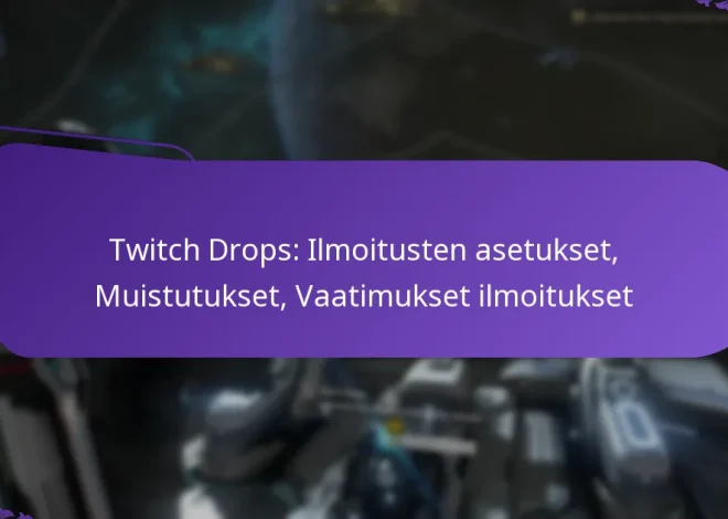 Twitch Drops: Ilmoitusten asetukset, Muistutukset, Vaatimukset ilmoitukset