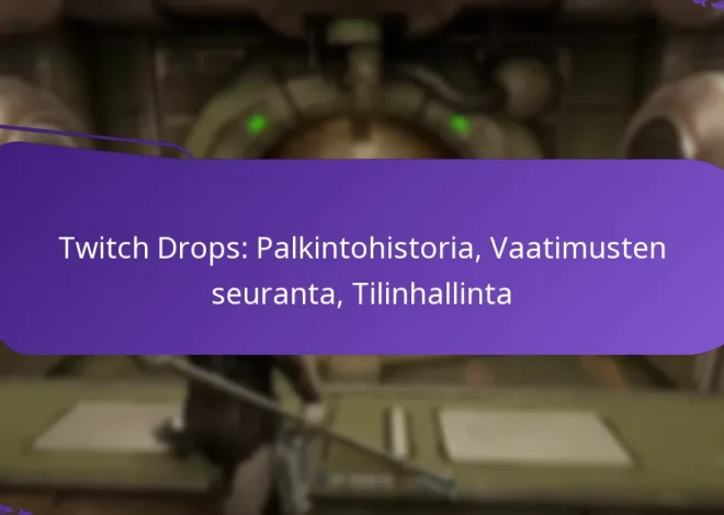 Twitch Drops: Palkintohistoria, Vaatimusten seuranta, Tilinhallinta