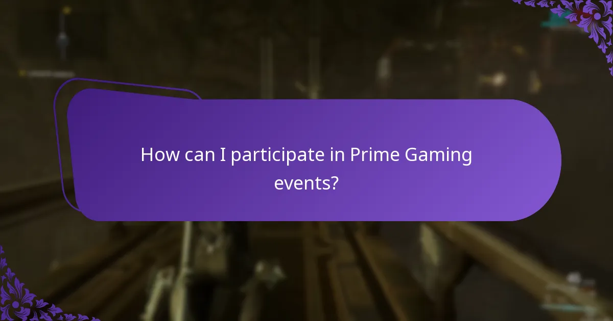 How can I participate in Prime Gaming events?
