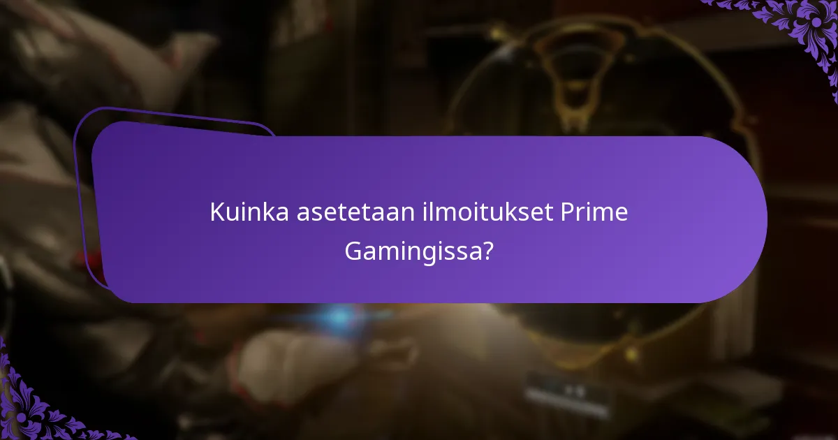 Mitkä ovat lunastusilmoitukset Prime Gamingissa?