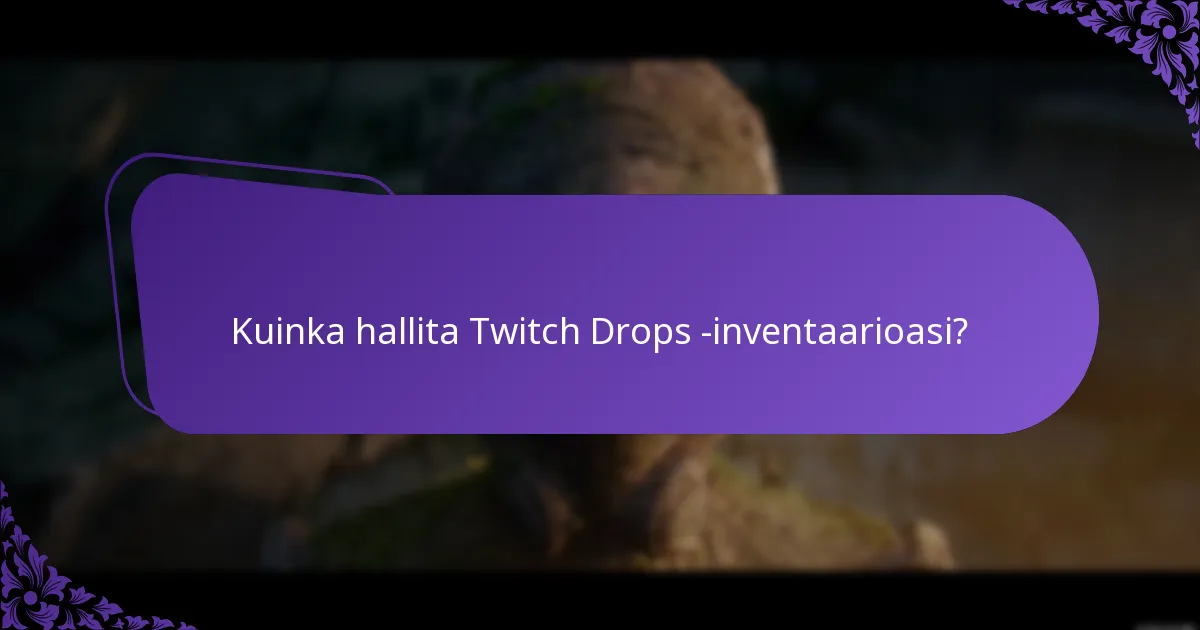 Kuinka lunastaa Twitch Drops -palkinnot?