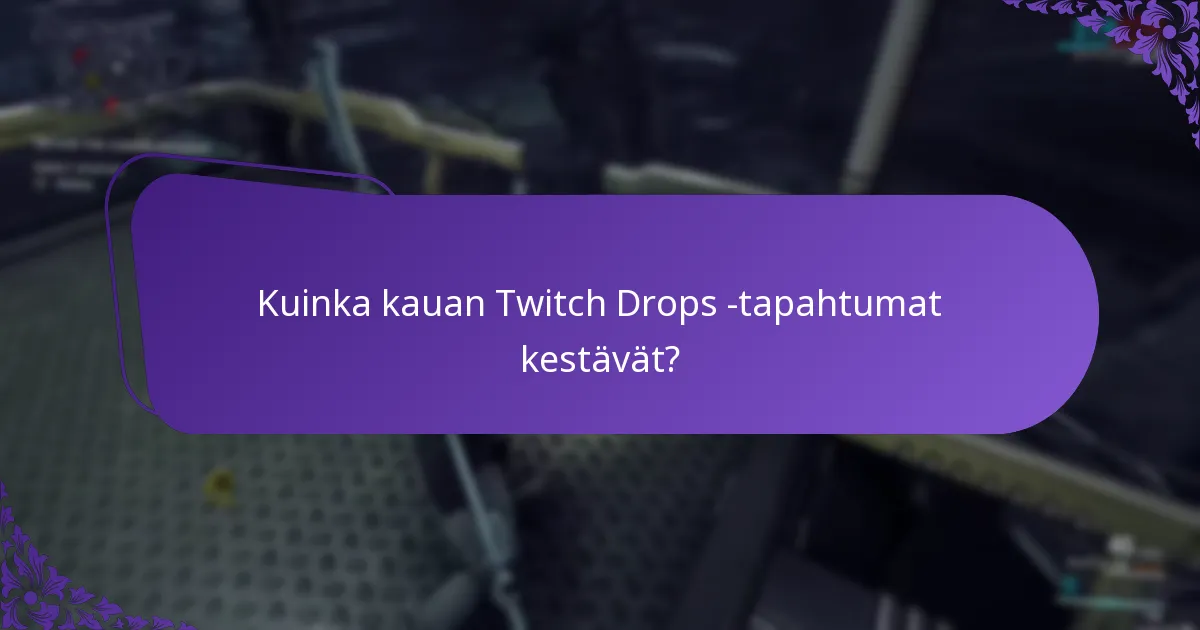 Milloin ovat tulevat Twitch Drops -tapahtumat?