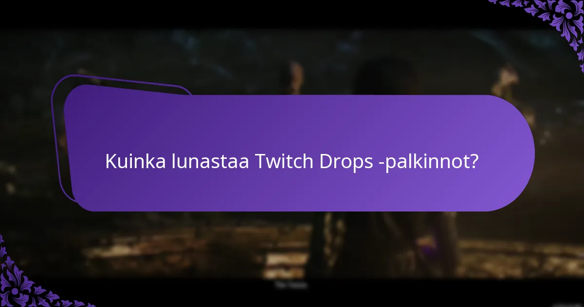 Kuinka hallita Twitch Drops -inventaarioasi?
