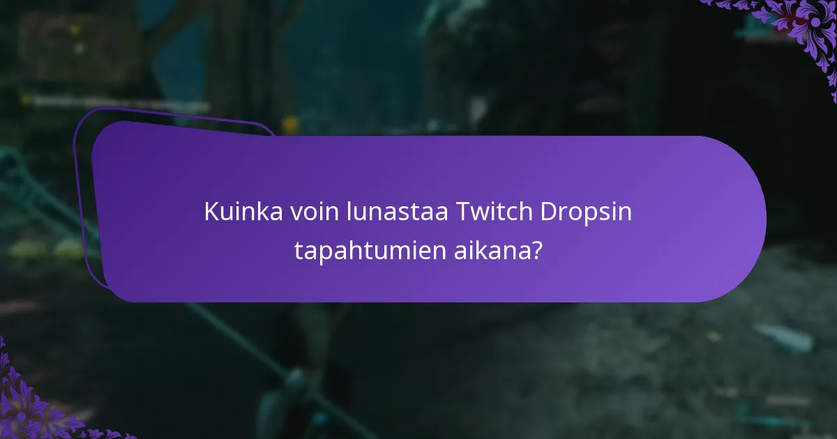 Mitkä eksklusiiviset palkinnot voin ansaita Twitch Dropsista?