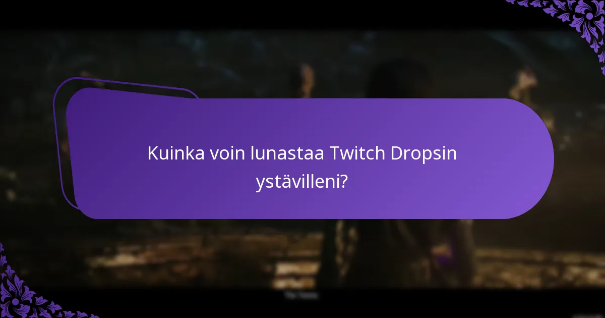 Mitkä ovat tilien jakamisen ohjeet Twitch Dropsille?