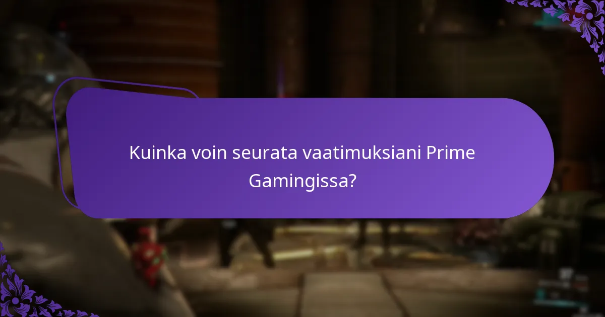 Kuinka hallita Prime Gaming -tiliäni?