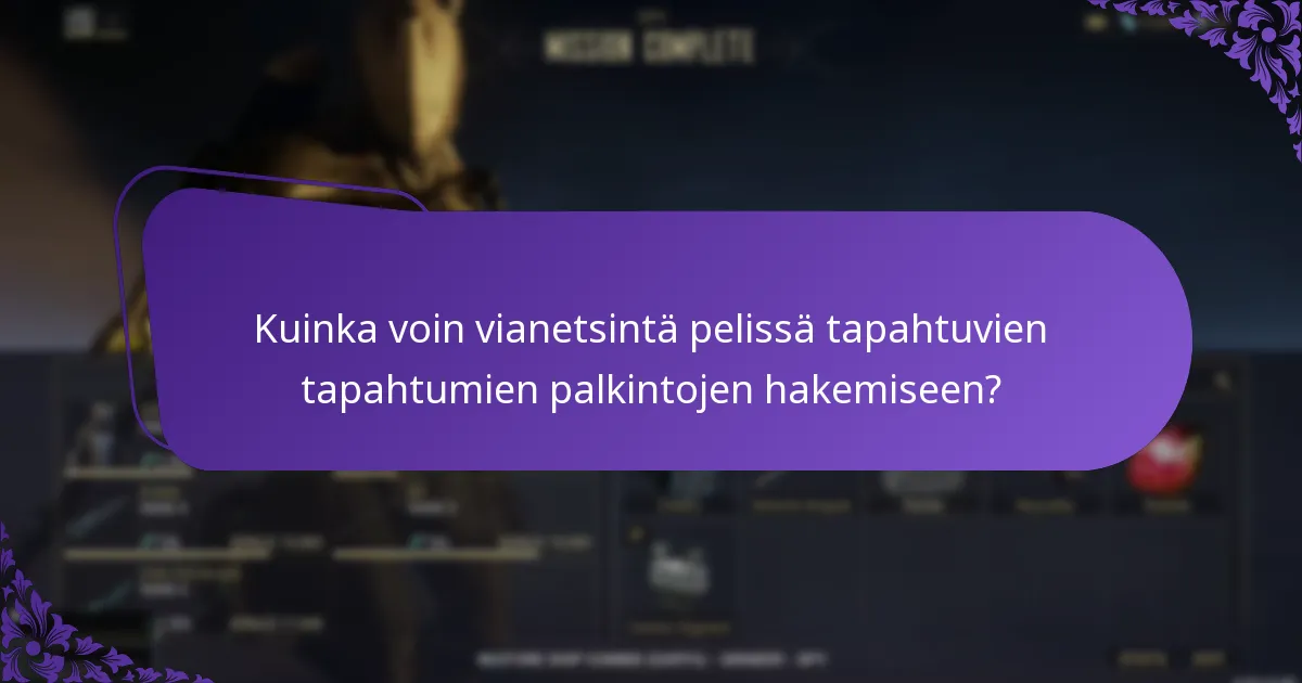 Mitkä ovat seuraavat askeleet, jos jäin ilman pelissä tapahtuvia tapahtumien palkintoja?