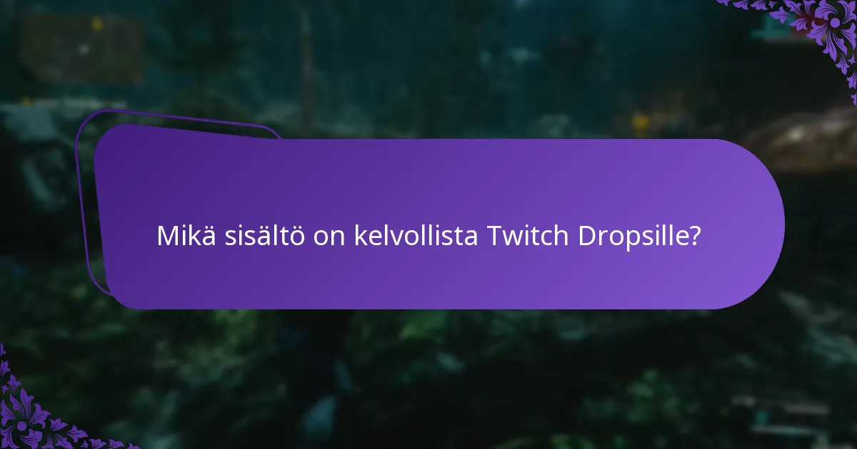 Kuinka osallistun Twitch Drops -striimeihin?