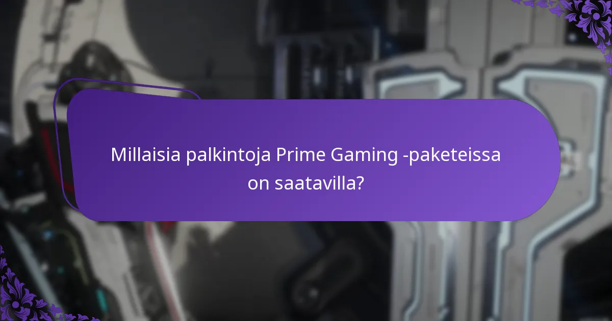 Kuinka lunastaa Prime Gaming -palkintoja tehokkaasti?