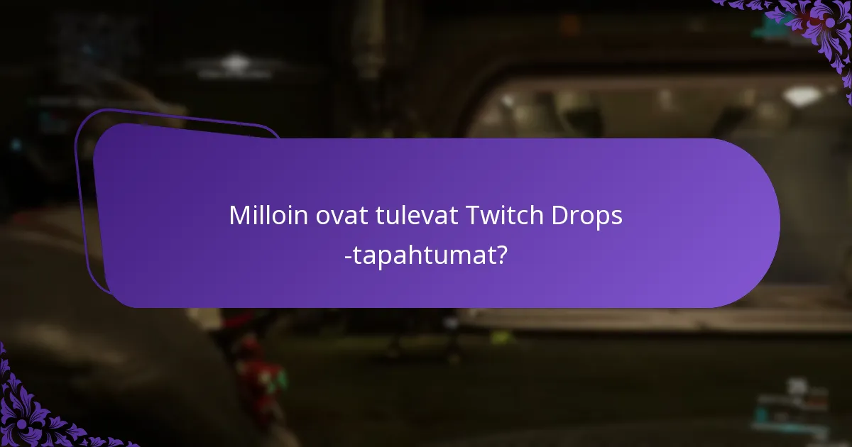 Kuinka saan ilmoituksen Twitch Drops -palkinnoistani?