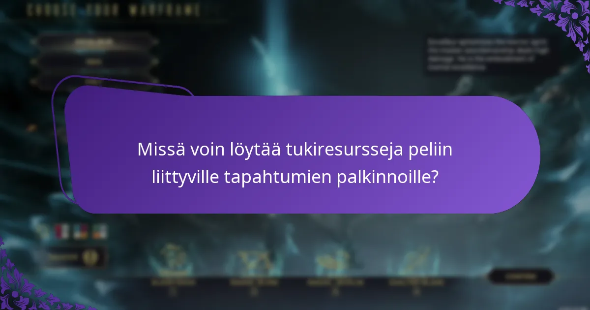 Missä voin löytää tukiresursseja peliin liittyville tapahtumien palkinnoille?