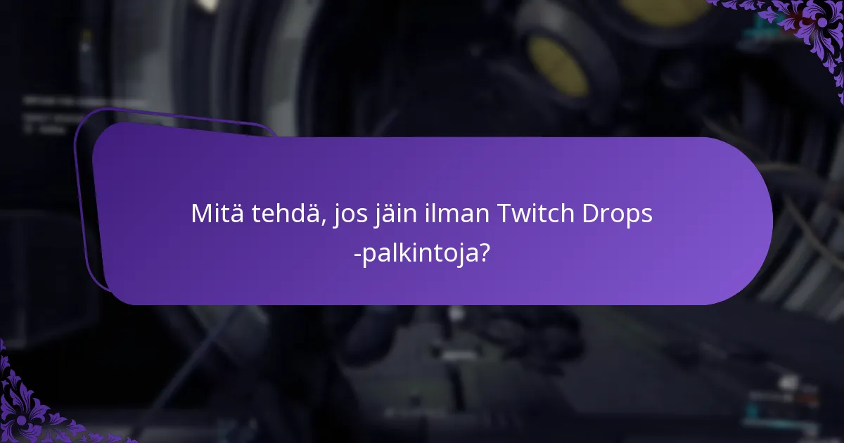 Kuinka voin ottaa yhteyttä Twitchin tukeen saadakseni apua?