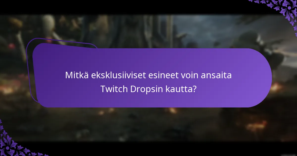 Kuinka voin lunastaa Twitch Dropsini?