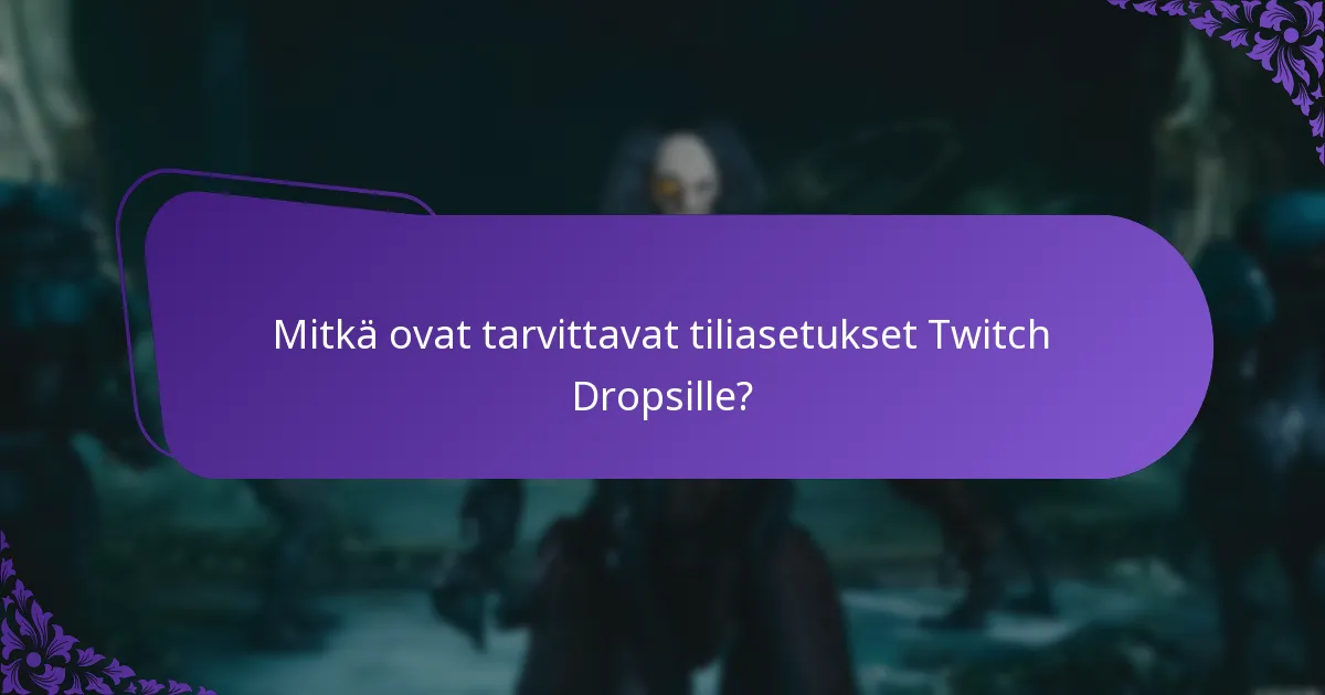 Kuinka Twitch Drops vertautuu muihin palkintojärjestelmiin?