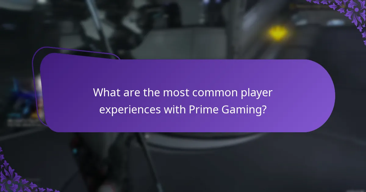 What are the most common player experiences with Prime Gaming?